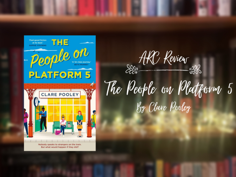 ARC Review: The people on platform 5, by Clare Pooley